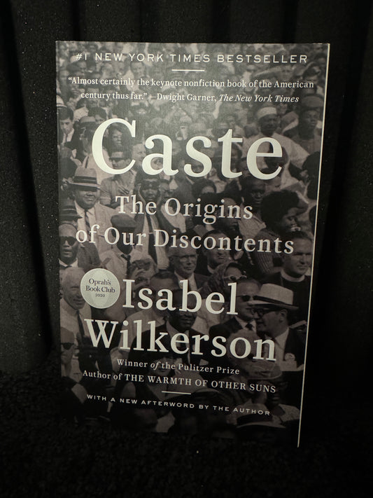 Caste: The Origins of Our Discontents by Isabel Wilkerson