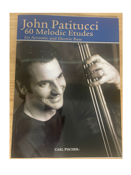 John Patitucci: 60 Melodic Etudes for Acoustic & Electric Bass