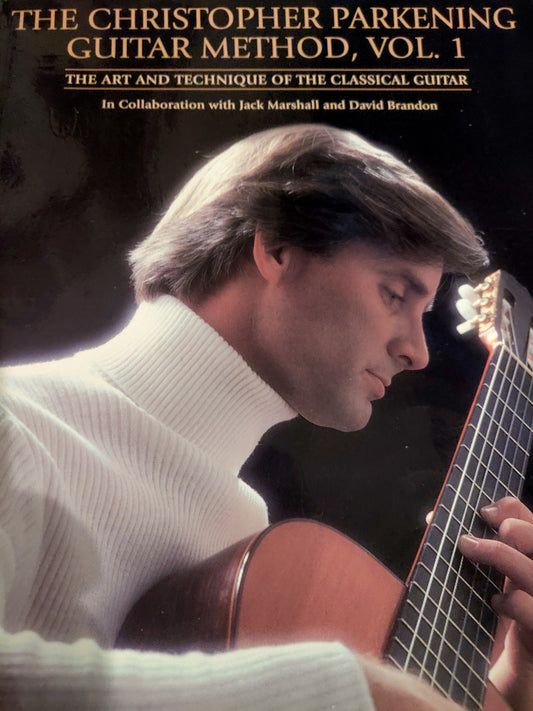 Christopher Parkening Guitar Method, Volume One