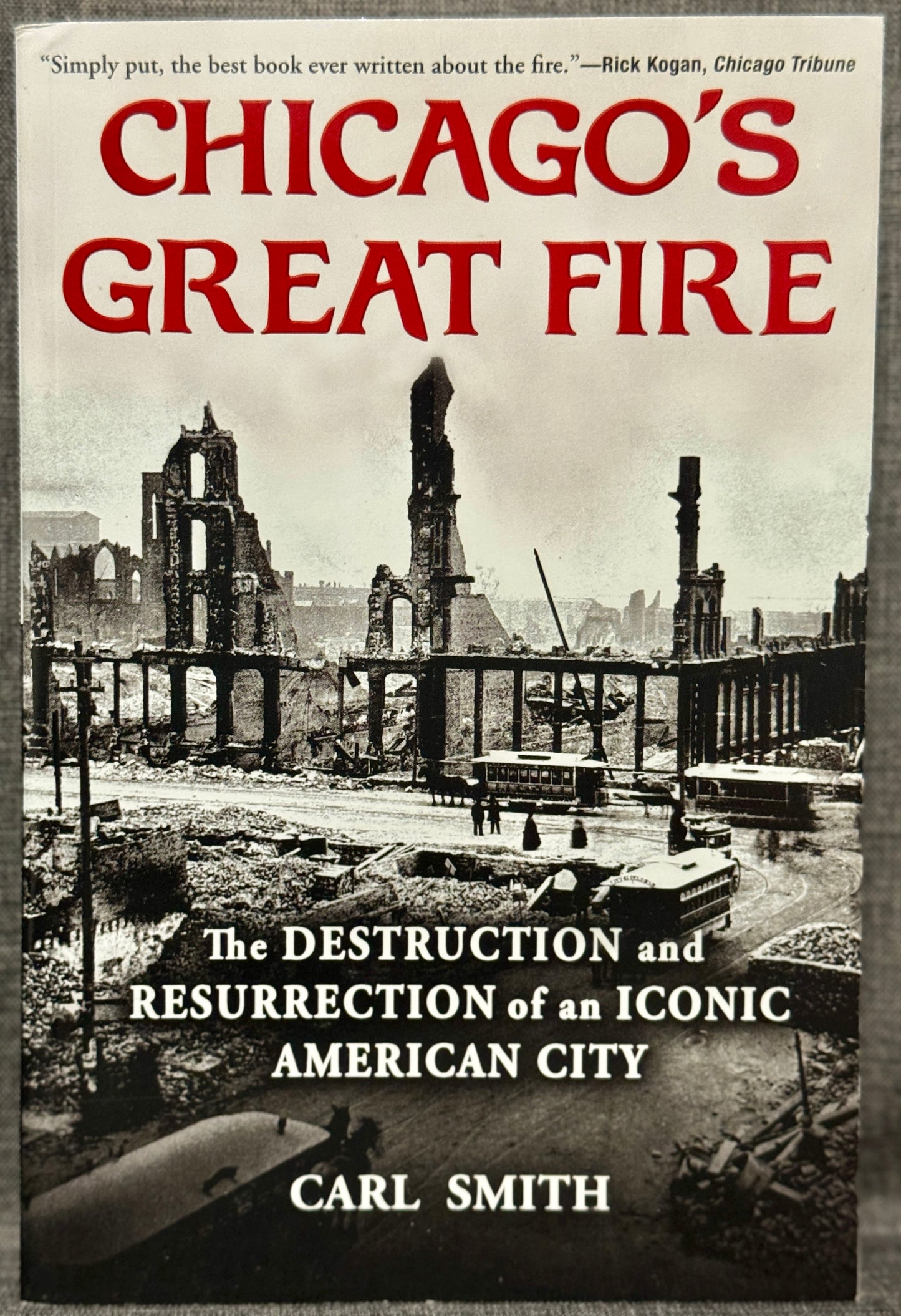Chicago's Great Fire by Carl Smith