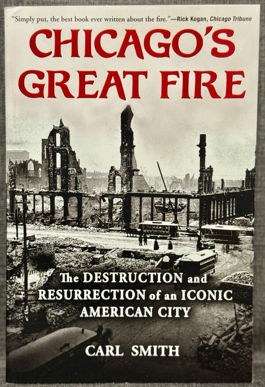 Chicago's Great Fire by Carl Smith