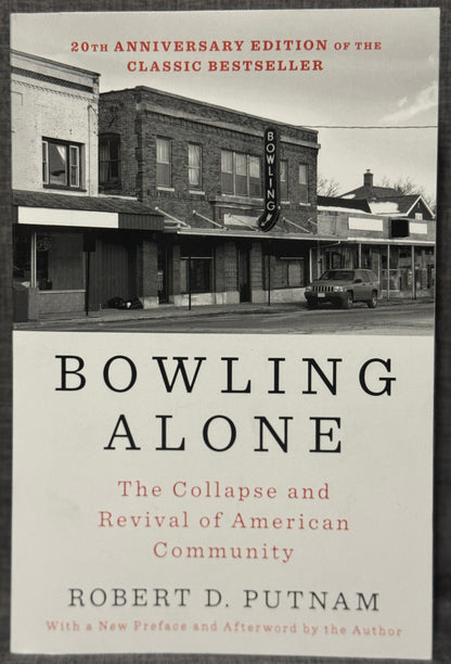 Bowling Alone by Robert D. Putnam: 20th Anniversary Edition