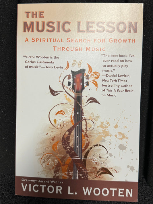 The Music Lesson: A Spiritual Search For Growth Through Music by Victor Wooten